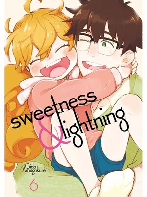 cover image of Sweetness and Lightning, Volume 6